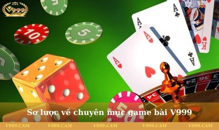 game bai v999 2 11zon Sơ lược về chuyên mục game bài V999