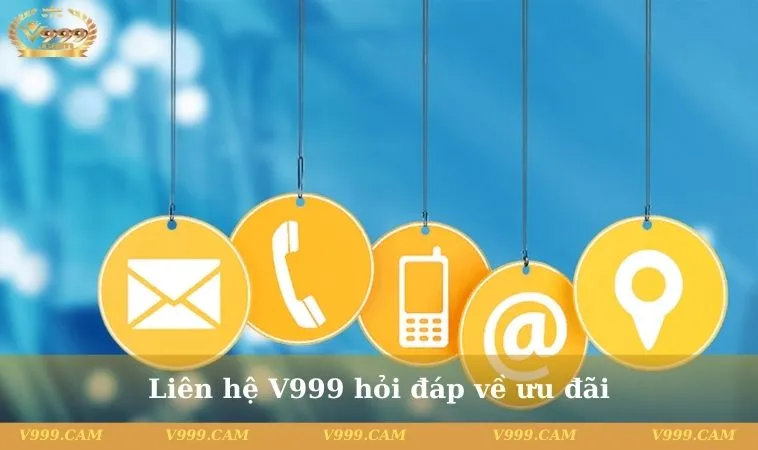 lien he v999 2 11zon Liên hệ V999 hỏi đáp về ưu đãi