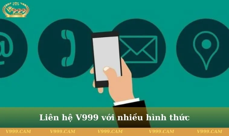 lien he v999 3 11zon Liên hệ V999 với nhiều hình thức
