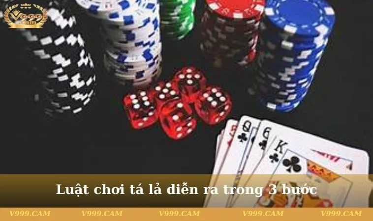 luat choi ta la dien ra trong 3 buoc Luật chơi tá lả diễn ra trong 3 bước