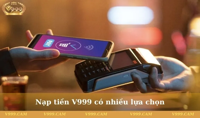 nap tien v999 2 11zon Nạp tiền V999 có nhiều lựa chọn